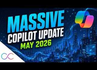 Microsoft 365 Copilot May 2026 Updates EVERYTHING You Need To Know