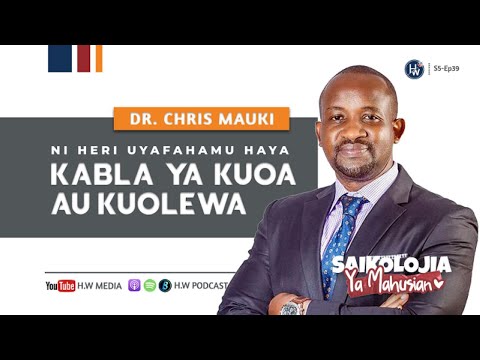 Dr Chris Mauki USIINGIE KWENYE NDOA KABLA HAUJAYAFAHAMU HAYA Mjumuiko Wa Mambo Ya Kuzingatia