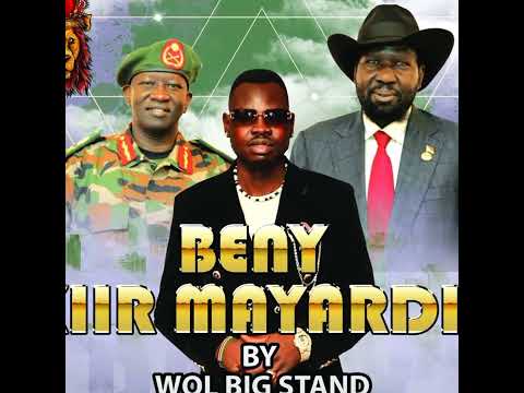 Beny Kiir Mayardit James Deng Wal By WOL BIG STAND