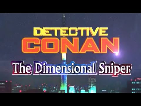 Detective Conan Movie 18 The Sniper From Another Dimension Opening