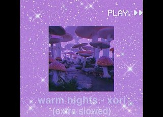 Warm Nights Xori Extra Slowed