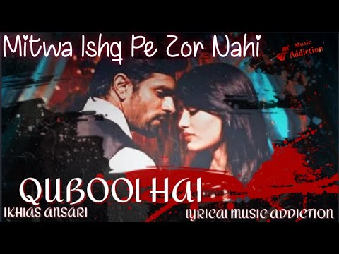 Qubool Hai Mitwa Ishq Pe Zor Nahi Full Song Surbhi Jyoti Karan Asad Zoya Qubool Hai 2 0