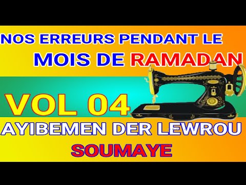 NOS ERREUR DANS LE RAMADAN VOL 04 Par DR MOUSSA SOULEYMAN