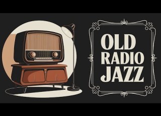  Old Radio Jazz Vintage Tunes For A Perfect Mood One Hour