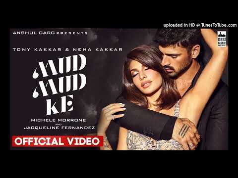 Mud Mud Ke Na Dekh Full Gana Song Jcqueline Fernandez Tony Kamkar Neha Kakkar Mujhe Mud Mud Raj