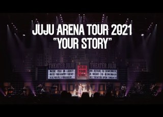  JUJU ARENA TOUR 2021 YOUR STORY