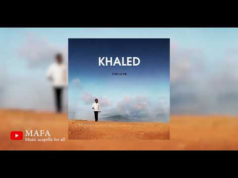 Khaled C Est La Vie Acapella Vocal Only FREE DOWNLOAD Khaled C Est La Vie Acapella Vocal Only FREE DOWNLOAD