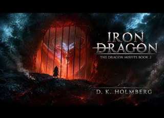  Iron Dragon Book 2 D K Holmberg Fantasy Romance Audiobook Full