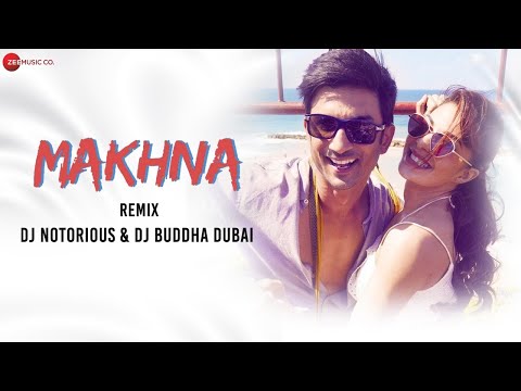 Makhna Remix By DJ Notorious DJ Buddha Dubai Drive Sushant Singh Rajput Jacqueline Fernandez