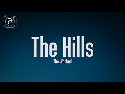 The Weeknd The Hills Lyrics