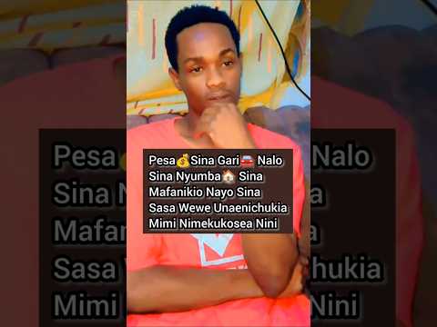 Pesa Sina Gari Nalo Sina Nyumba Sina