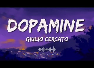 Giulio Cercato DOPAMINE Lyrics