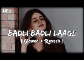  Badli Badli Laage Lofi Song Slowed Reverb Sapna Chaudhary Vicky Kajla Haryanvi Song Lofi Song