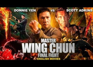 Scott Adkins Donnie Yen In MASTER WING CHUN FINAL FIGHT English Movie Hollywood Hit Action Movie