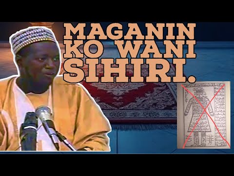 Ingantaccen Maganin Sihiri Sheikh Ja Afar Mahmud Adam Rahimahullah