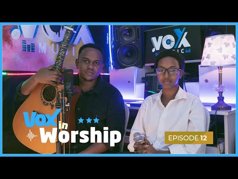 Vox In Worship EP12 Kanyana Rhoda Paccy Ishimwe Umusaraba Yarambabariye Izina Risumba Ayandi