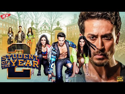 Student Of The Year 2 Full Movie HD Tiger Shroff Tara S Ananya P Bollywood Movie