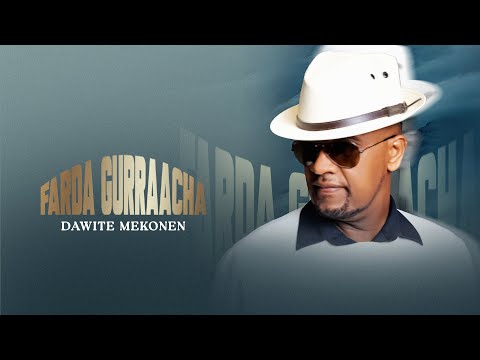 Dawite Mekonen FARDA GURRAACHA New Oromo Music Official Lyrics 2025