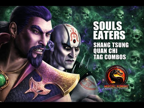 Souls Eaters MK9 Shang Tsung Quan Chi Tag Combos