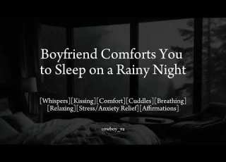 Boyfriend Comforts You To Sleep On A Rainy Night Kissing Cuddles Stress Relief Affirmations
