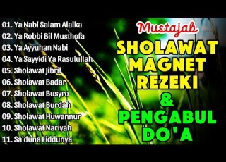  Kumpulan Sholawat Magnet Rezeki Berlimpah Sholawat Nabi Merdu Terbaru 2024 Sholawat Jibril