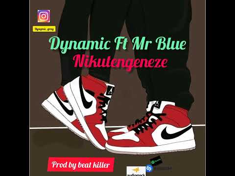 Nikutengeneze Dynamic Ft Mr Blue