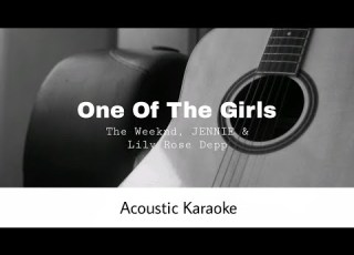  The Weeknd JENNIE Lily Rosw Depp One Of The Girls Acoustic Karaoke