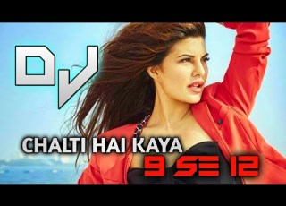  Chalti Hai Kaya 9 Se 12 Dj Hard Electro Bass Cover By Dj Mashup