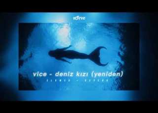 Vice Deniz Kızı Yeniden Slowed Reverb