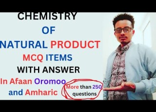 Natural Product Chemistry MCQ Items With Answer In Amharic And Afaan Oromoo Full Courses CNP