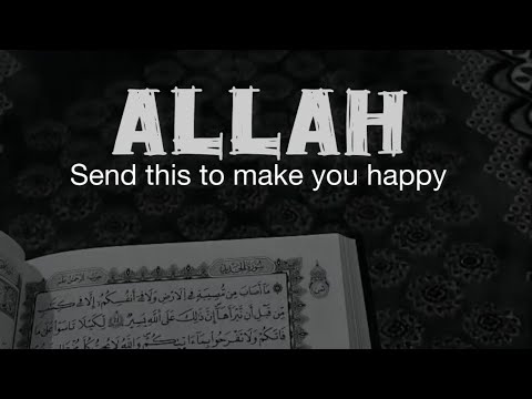 Allah Sent You His Sign To Make You Happy