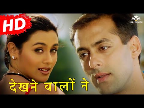 Dekhne Waalon Ne Chori Chori Chupke Chupke Song Salman Khan Rani Mukherjee