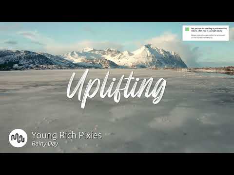 Best Cinematic Uplifting Music For Video Young Rich Pixies Rainy Day