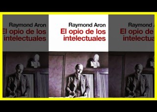 El Opio De Los Intelectuales Conducta De Los Grandes Pensadores Ideología Audiolibro 2 2 Final