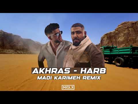 Akhras Harb Madi Karimeh Remix