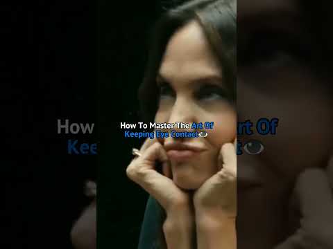 How To Master The Art Of Keeping Eye Contact