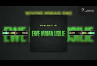 EWE MAMA USILIE Official Audio EWE MAMA USILIE Official Audio