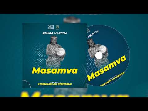 Juma Marco Masamva Official Audio 0753204633 0783758261