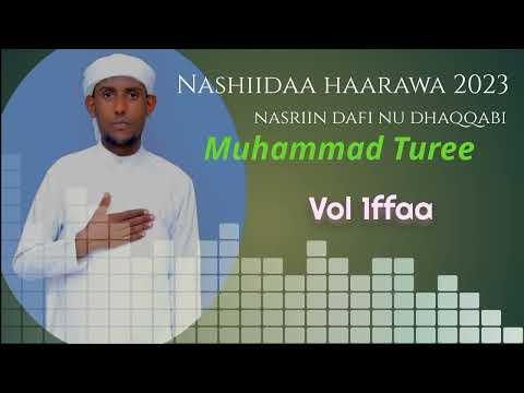 Nashiidaa Haarawa Nasriin Dafi Nu Dhaqqabi By Munshid Muhammed Turee