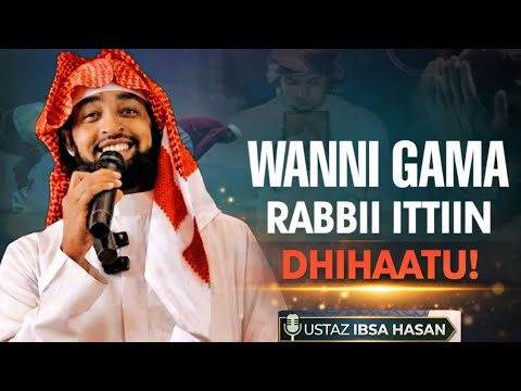 Ustaz Ibsa Hasan Wanni Gama Rabbii Nama Dhiheessu January 2026