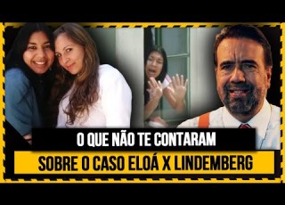 O Que Ninguém Te Contou Sobre O Caso Eloá E Lindemberg A Verdadeira História