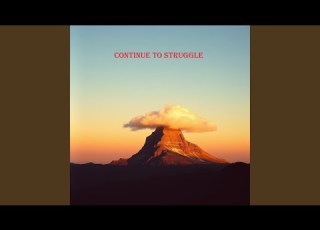  Continue To Struggle