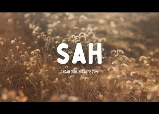 SAH SARAH SUHAIRI ALFIE ZUMI VIDEO LIRIK