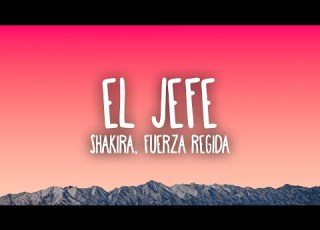  Shakira Fuerza Regida El Jefe