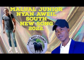 Malual Junior Nyan Aweil South Official Audio