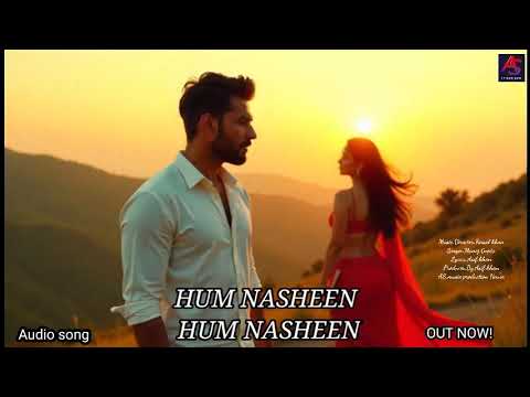 New Song 2026 Hum Nasheen Hum Nasheen New Song 2026 Hum Nasheen Hum Nasheen