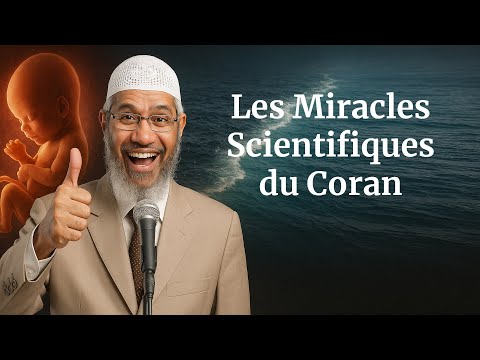 Les Miracles Scientifiques Du Coran Que Disent Vraiment Les Textes