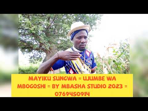MAYIKU SUNGWA UJUMBE WA MBOGOSHI BY MBASHA STUDIO 2023 0769450914