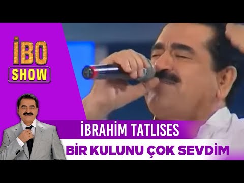 Bir Kulunu Çok Sevdim İbrahim Tatlıses İbo Show Bir Kulunu Çok Sevdim İbrahim Tatlıses İbo Show