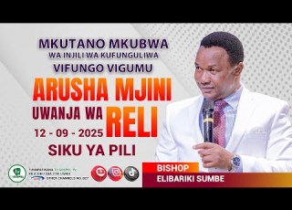  LIVE MKUTANO WA INJILI JIJINI ARUSHA UWANJA WA RELI SIKU YA PILI 12 SEP 2025